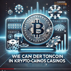 Create thumbnail for my post : Wie kann der Toncoin in Krypto-casinos genutzt werden?